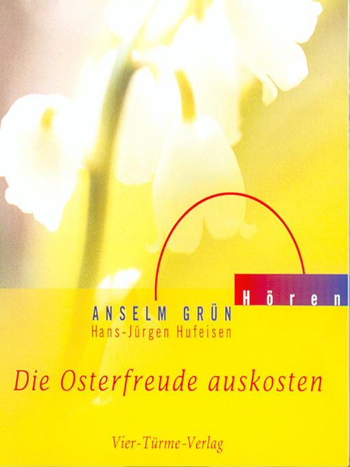 Title details for Die Osterfreude auskosten by Anselm Grün - Available